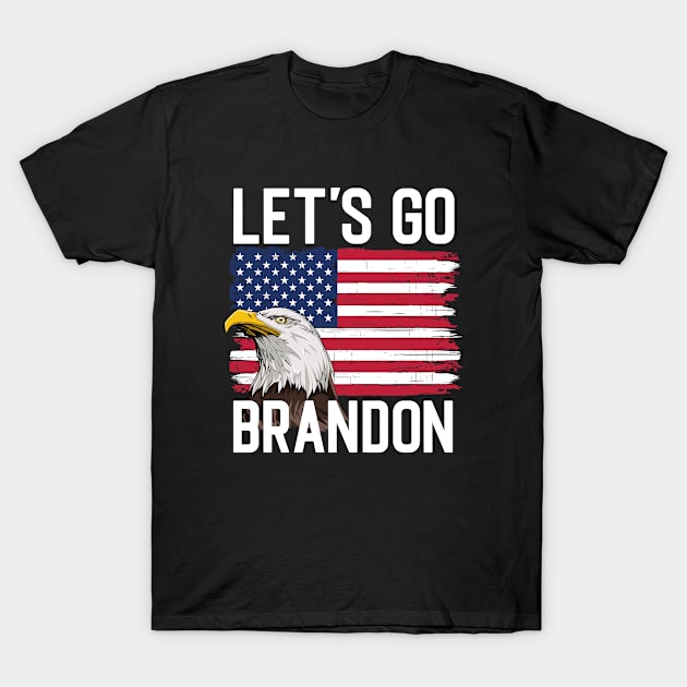 Let's Go Brandon T-Shirt by King Arthur's Closet